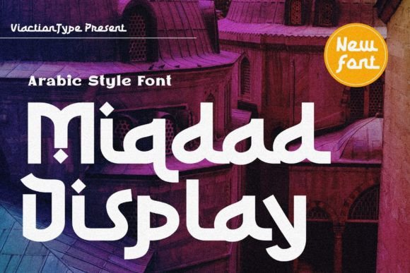 Miqdad: A Unique Display Font for Digital Branding