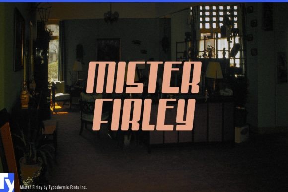 Mister Firley: The Industrial Display Font for Bold Campaigns